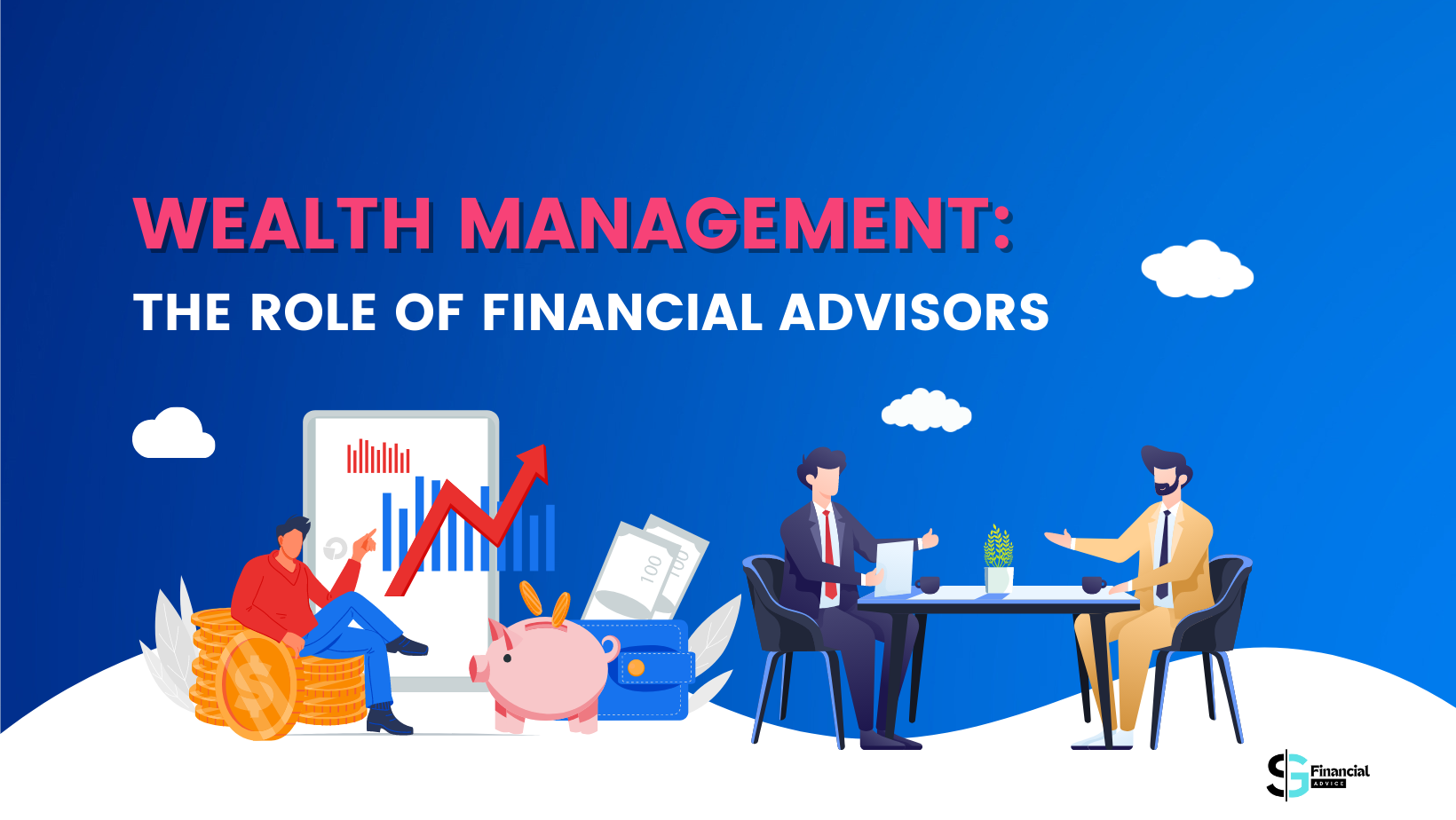 the-role-of-financial-advisors-in-wealth-management-what-to-look-for